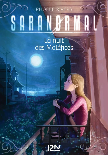 Saranormal - tome 03 : La nuit des maléfices - Phoebe Rivers - Univers Poche