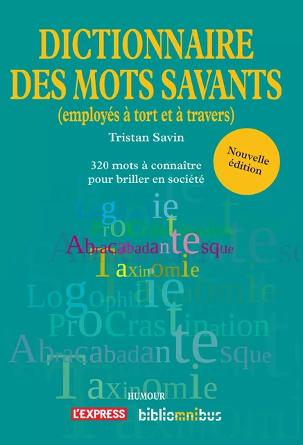 Dico des mots savants (employés à tort et à travers) - Tristan Savin - Place des éditeurs