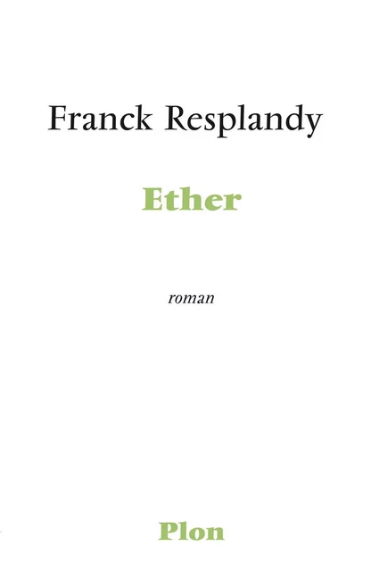 Ether - Franck Resplandy - Place des éditeurs