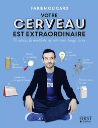 Votre cerveau est extraordinaire !