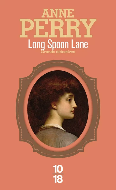 Long Spoon Lane - Anne Perry - Univers Poche