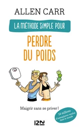 La méthode simple pour perdre du poids