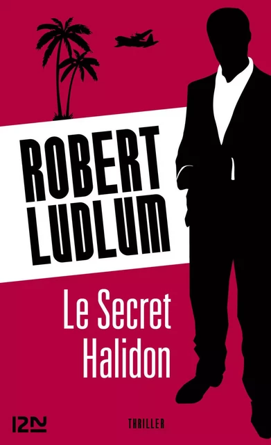 Le Secret Halidon - Robert Ludlum - Univers Poche