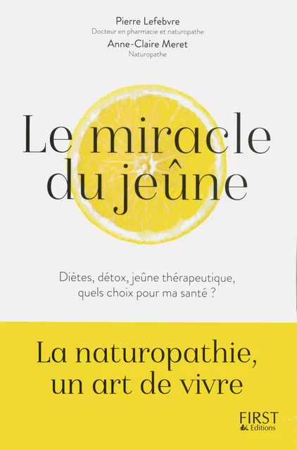 Le Miracle du jeûne - Pierre Lefebvre, Anne-Claire Meret - edi8