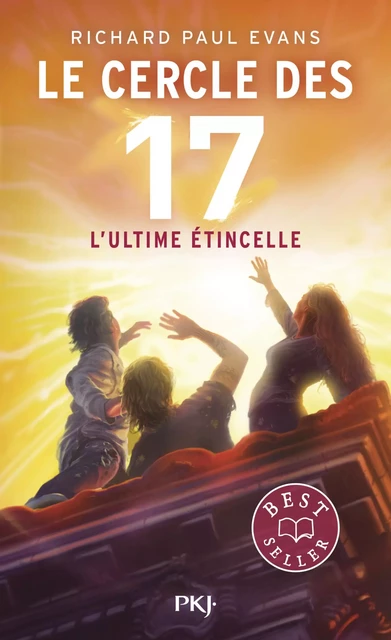 Le cercle des 17 - tome 07 : L'ultime étincelle - Richard Paul Evans - Univers Poche