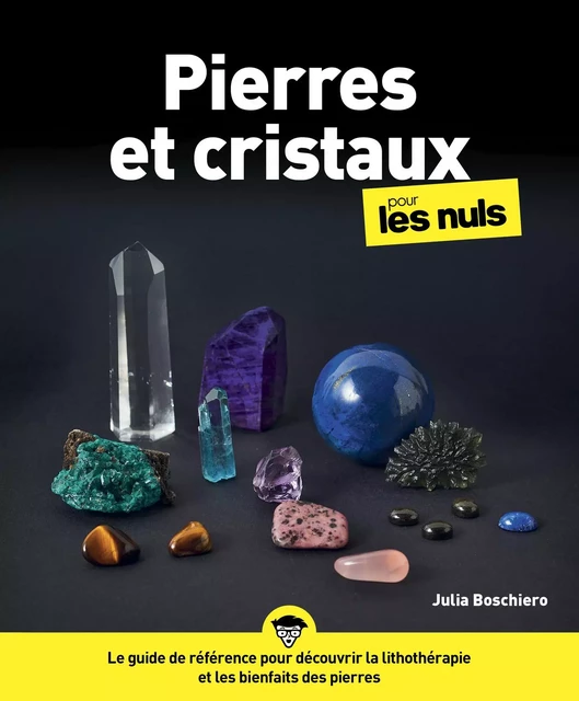 Pierres et cristaux pour les Nuls - Julia Boschiero - edi8