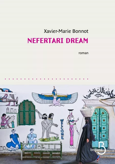 Nefertari dream - Xavier-Marie Bonnot - Place des éditeurs