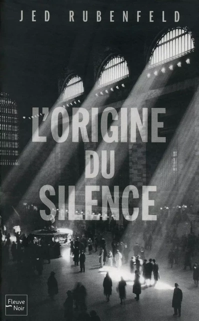 L'origine du silence - Jed Rubenfeld - Univers Poche