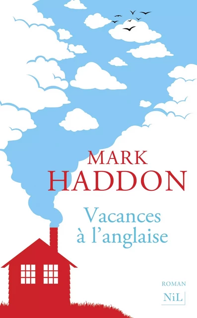 Vacances à l'anglaise - Mark Haddon - Groupe Robert Laffont