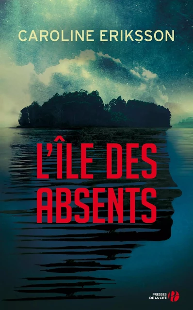 L'Île des absents - Caroline Eriksson - Place des éditeurs