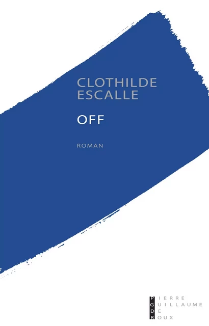 Off - Clotilde Escalle - Univers Poche