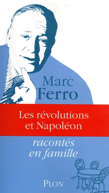 Les révolutions et Napoléon - Marc Ferro - Place des éditeurs