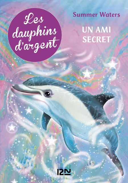 Les dauphins d'argent - tome 2 - Summer Waters, Julie Sykes - Univers Poche