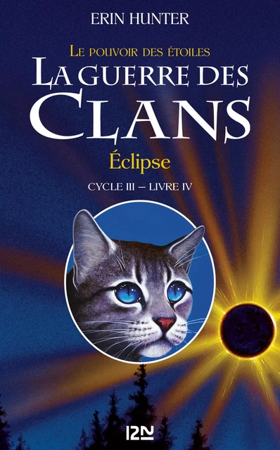 La guerre des clans III - Le pouvoir des étoiles tome 4 - Erin Hunter - Univers Poche