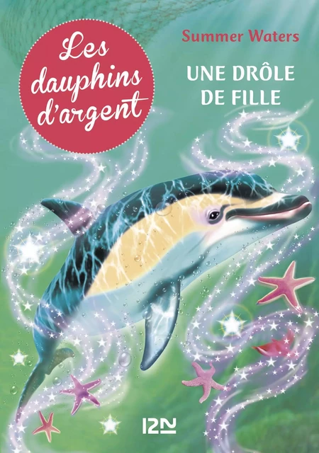 Les dauphins d'argent - tome 3 - Summer Waters, Julie Sykes - Univers Poche