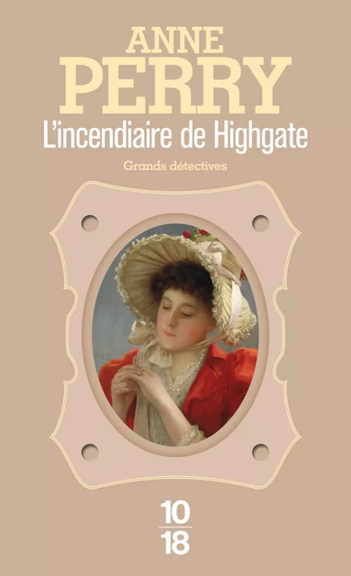 L'incendiaire de Highgate - Anne Perry - Univers Poche