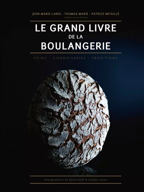 Le Grand Livre de la Boulangerie - Thomas Marie - LEC communication (A.Ducasse)