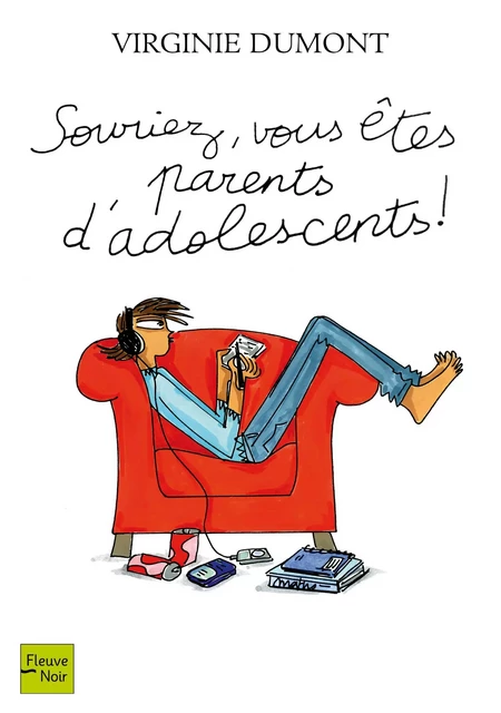 Souriez, vous êtes parents d'adolescents ! - Virginie Dumont - Univers Poche