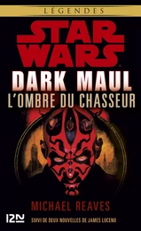 Dark Maul, l'ombre du chasseur