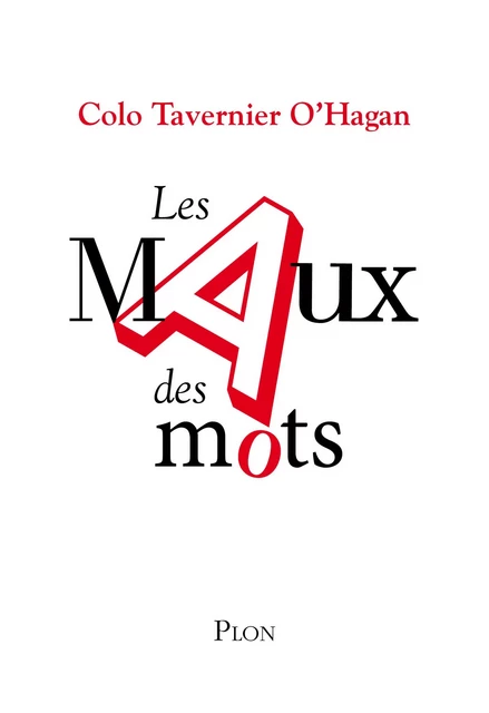 Les maux des mots - Colo Tavernier O'Hagan - Place des éditeurs