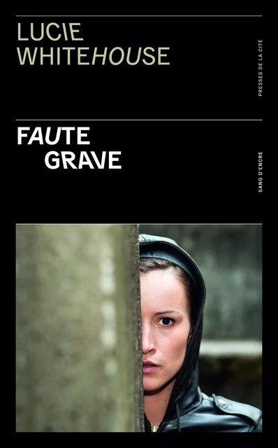 Faute grave - Lucie Whitehouse - Place des éditeurs