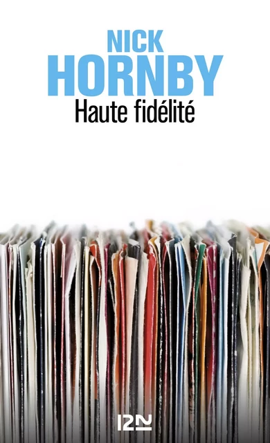 Haute fidélité - Nick Hornby - Univers Poche