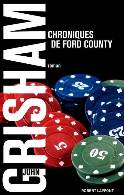 Chroniques de Ford County - John Grisham - Groupe Robert Laffont