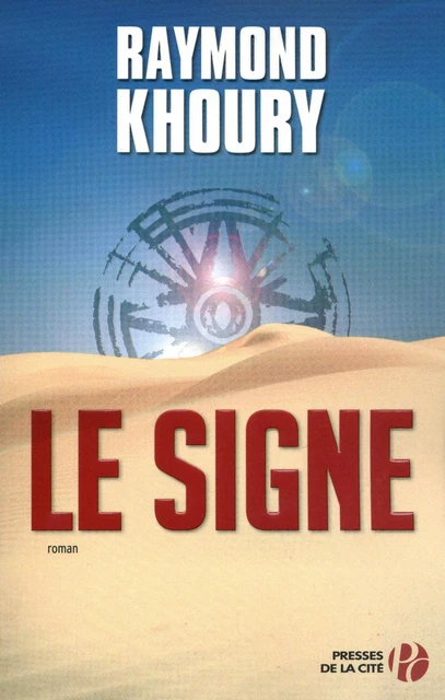 Le Signe - Raymond Khoury - Place des éditeurs