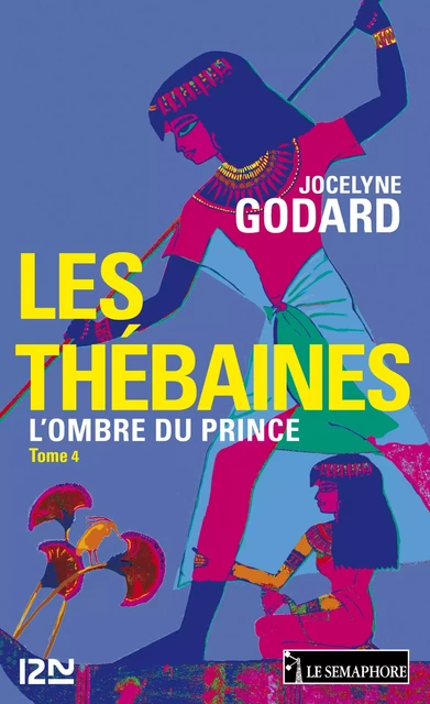 Les Thébaines - tome 4 - Jocelyne Godard - Univers Poche