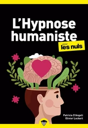 L'hypnose humaniste pour les Nuls, poche, 2 éd.