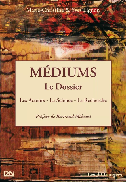 Médiums : le Dossier - Marie-Christine Lignon, Yves Lignon - Univers Poche