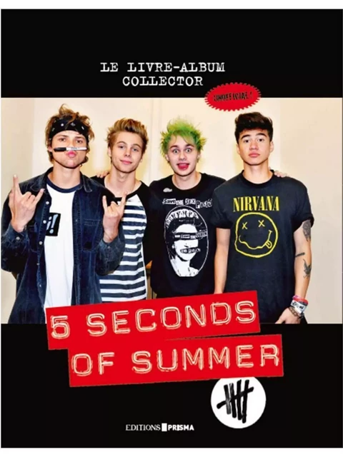 5 seconds of summer : le livre album-collector de 5SOS - Ernesto Assoute - Editions Prisma