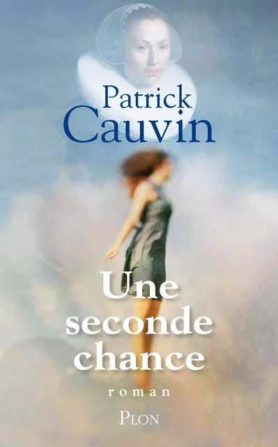 Une seconde chance - Patrick Cauvin - Place des éditeurs