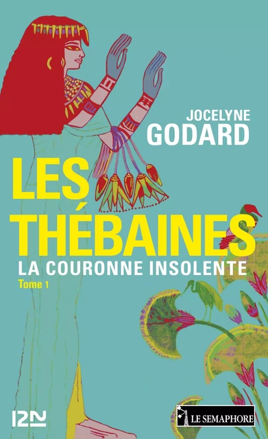 Les Thébaines - tome 1 - Jocelyne Godard - Univers Poche