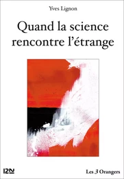 Quand la science rencontre l'étrange