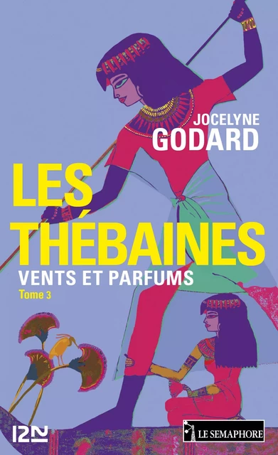 Les Thébaines - tome 3 - Jocelyne Godard - Univers Poche