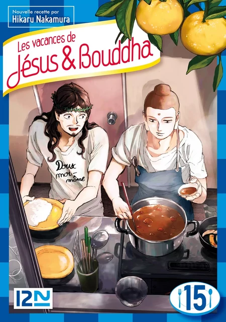 Les vacances de Jésus et Bouddha - tome 15 - Hikaru Nakamura - Univers Poche