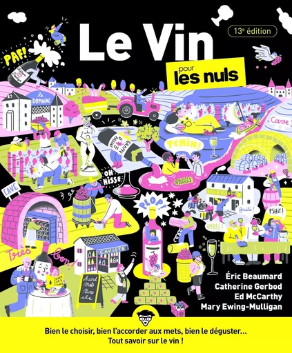 Le vin pour les Nuls : Livre sur le vin, Edition revisitée du best-seller sur le vin, Découvrir l'univers du vin, Bien choisir son vin rouge et vin blanc grâce aux accords mets et vins - Éric BEAUMARD, Catherine Gerbod, Ed MCCARTHY, Mary EWING-MULLIGAN - edi8