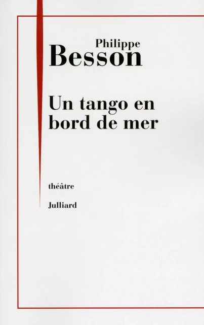 Un tango en bord de mer - Philippe Besson - Groupe Robert Laffont