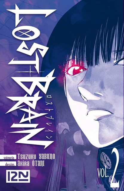 Lost Brain - tome 02 - Akira Otani, Tsuzuku Yabuno - Univers Poche