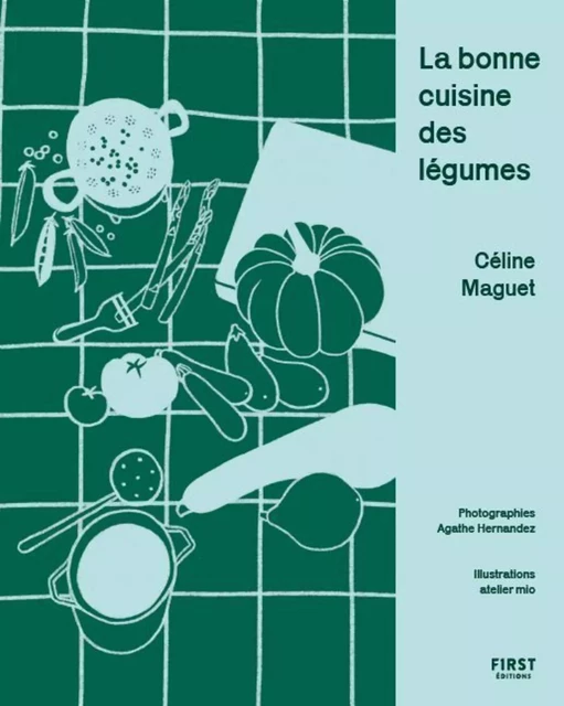 La bonne cuisine des légumes - Céline Maguet - edi8