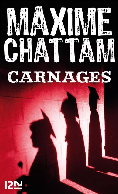 Carnages - Maxime Chattam - Univers Poche