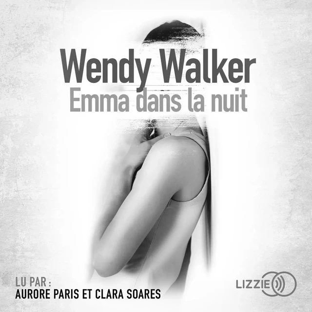 Emma dans la nuit - Wendy Walker - Univers Poche