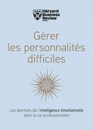 Gérer les personnalités difficiles