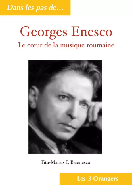 Georges Enesco - Titu-Marius Bajenesco - Univers Poche