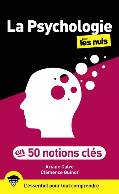 La psychologie en 50 notions clés pour les Nuls, 2e éd - Ariane Calvo, Clémence Guinot - edi8