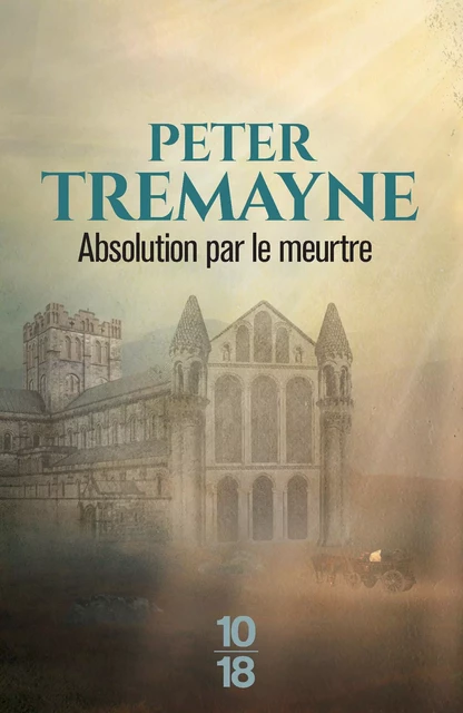 Absolution par le meurtre - Peter Tremayne - Univers Poche