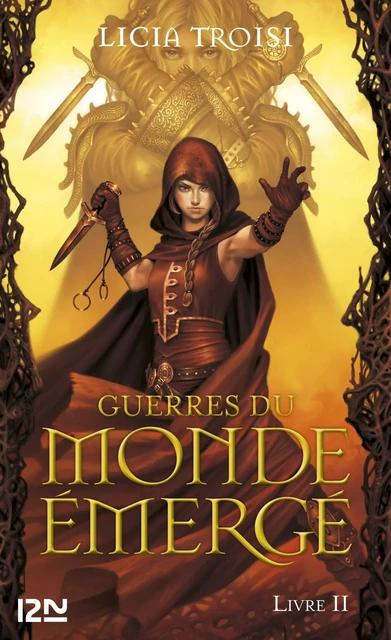 Guerres du Monde émergé tome 2 - Licia Troisi - Univers Poche