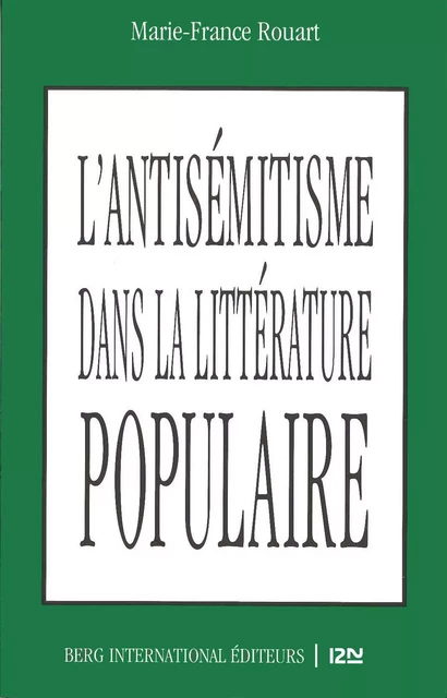 L'antisémitisme dans la littérature populaire - Marie-France Rouart - Univers Poche