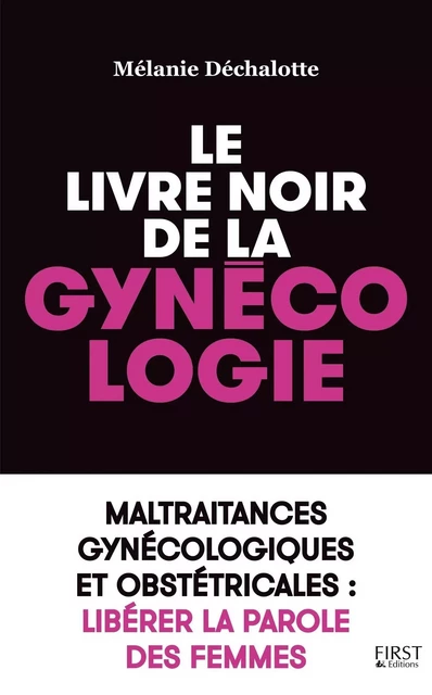 Le livre noir de la gynécologie - Mélanie Déchalotte - edi8